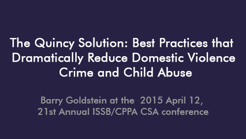The Quincy Solution: Best Practices  that Dramatically Reduce Domestic Violence Crime and Child Abuse